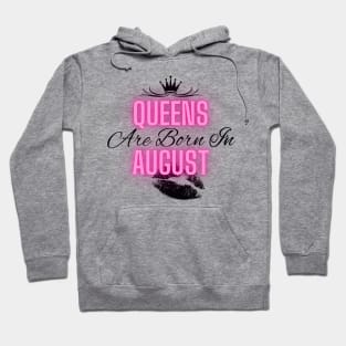 Queens are born in August - Quote Hoodie